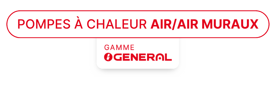 Pompes à chaleur Air/Air muraux Gamme GENERAL